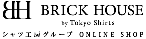 BRICK HOUSE by Tokyo Shirts VcH[O[v ONLINE SHOP