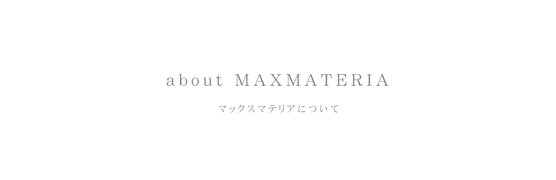 about MAXMATERIA