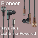 Pioneer Rayz Plus Lightning-Poweredイヤフォン
