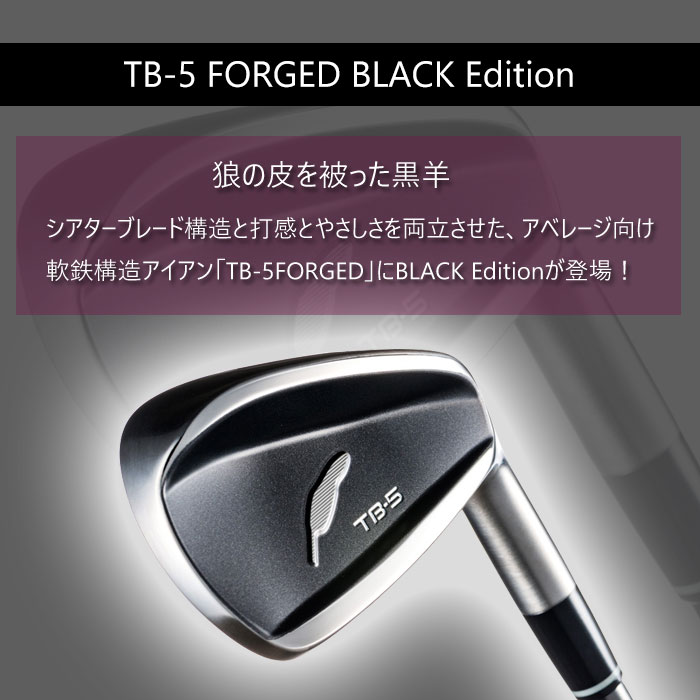 オンライン注文 FOURTEEN TB-5 FORGED BLACK Edition　5i〜PW クラブ